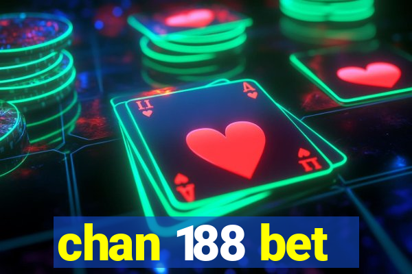 chan 188 bet