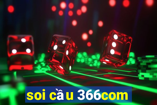 soi cầu 366com