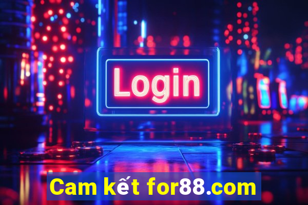 Cam kết for88.com