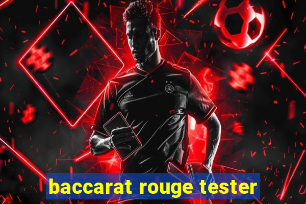 baccarat rouge tester