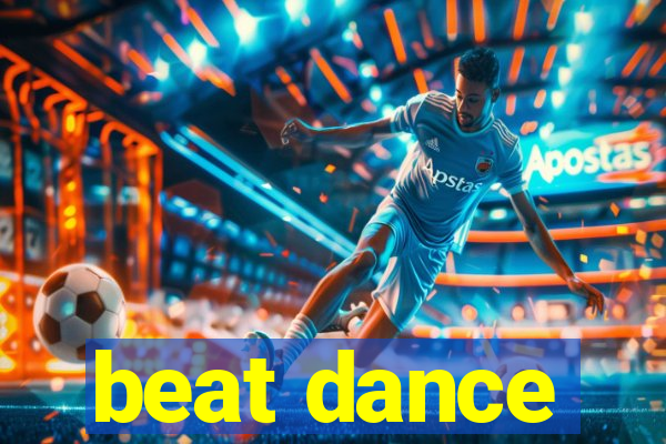 beat dance