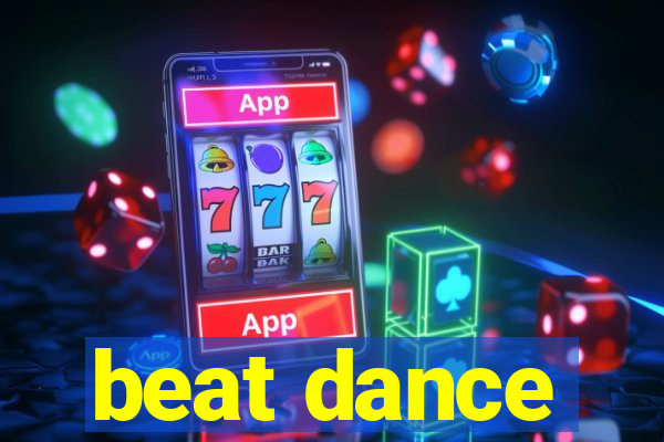 beat dance