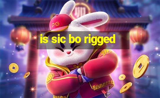 is sic bo rigged