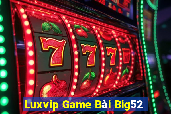 Luxvip Game Bài Big52