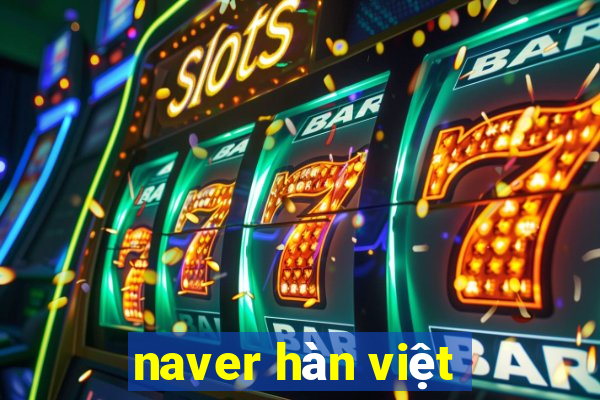 naver hàn việt