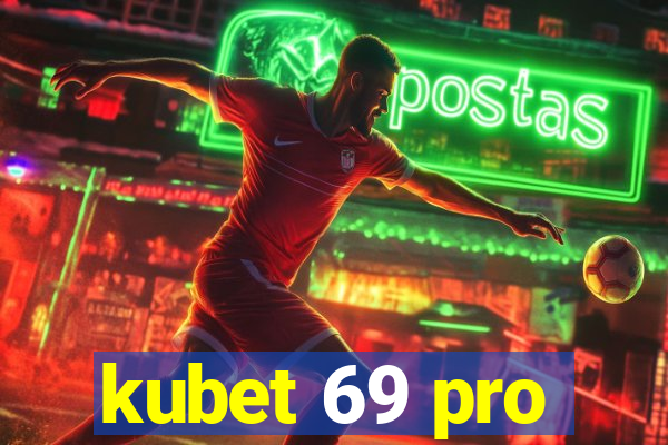 kubet 69 pro