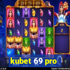 kubet 69 pro