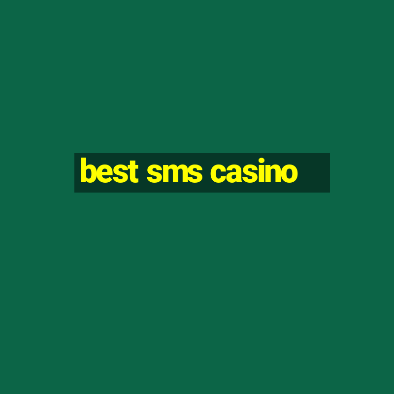 best sms casino