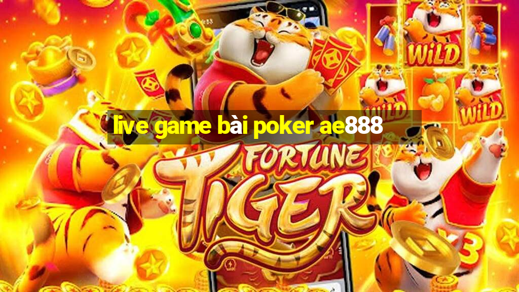 live game bài poker ae888