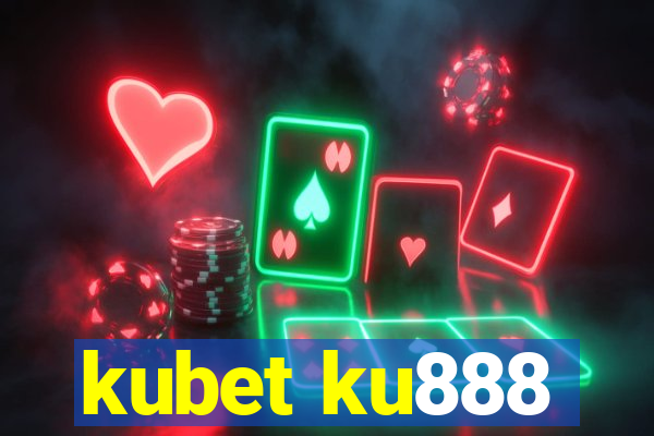 kubet ku888