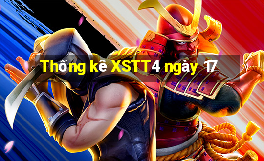 Thống kê XSTT4 ngày 17