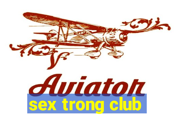 sex trong club