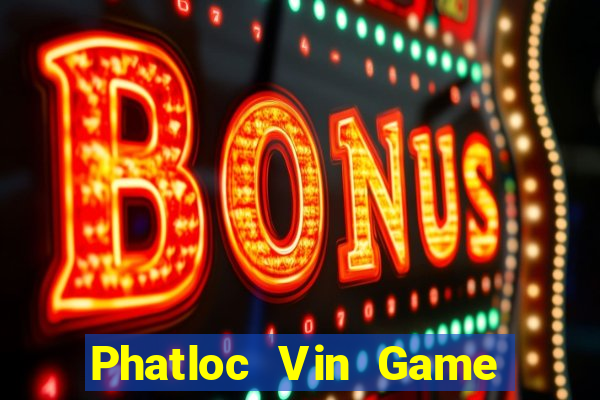 Phatloc Vin Game Bài Tiền Thật