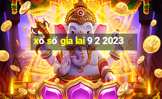 xổ số gia lai 9 2 2023