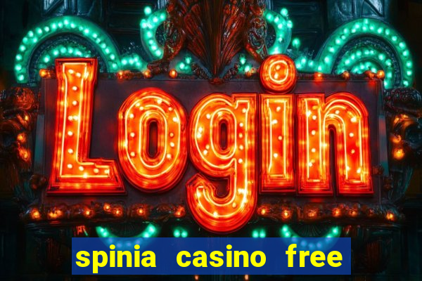 spinia casino free spins 44