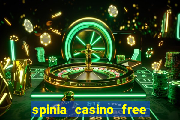 spinia casino free spins 44