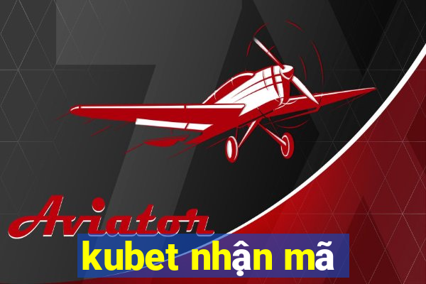 kubet nhận mã