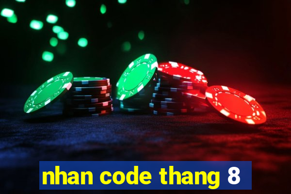 nhan code thang 8