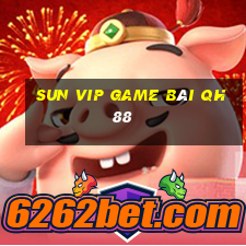 Sun Vip Game Bài Qh88