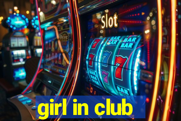 girl in club