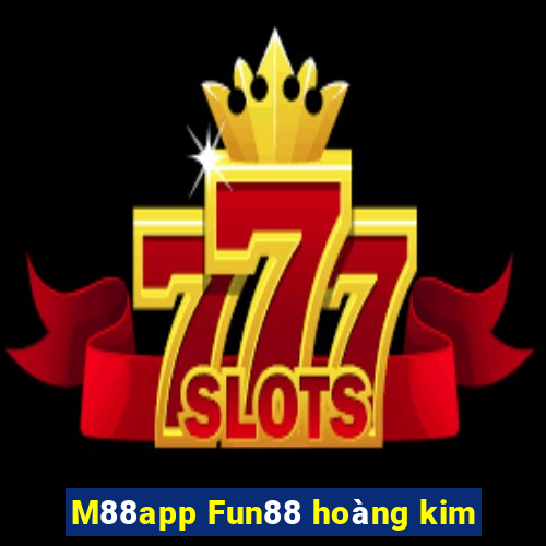 M88app Fun88 hoàng kim