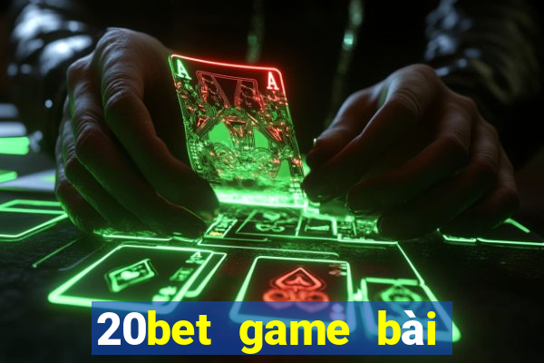 20bet game bài Sán Sán