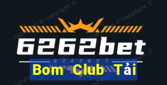 Bom Club Tải Game Bài