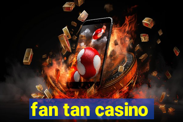 fan tan casino