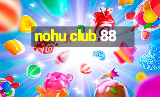 nohu club 88