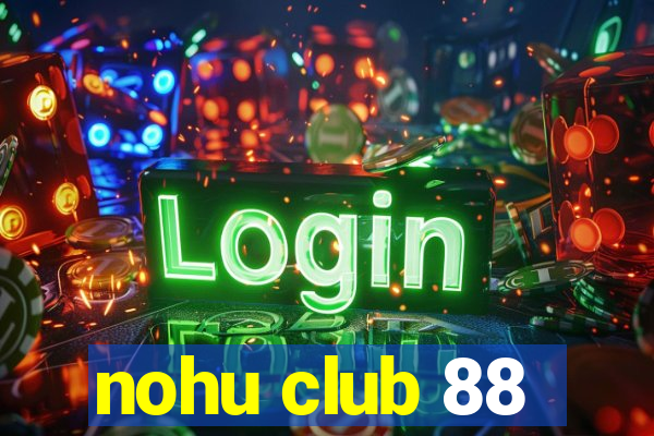 nohu club 88