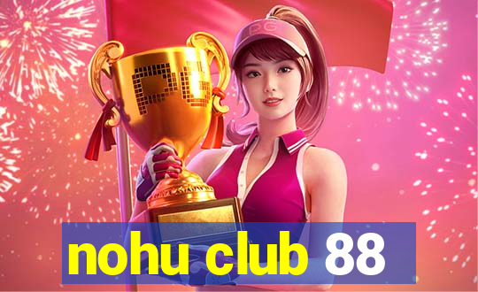 nohu club 88