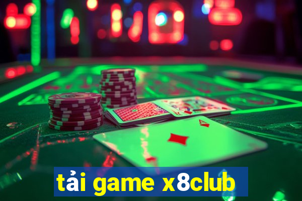 tải game x8club