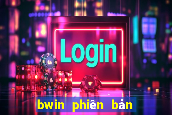 bwin phiên bản Việt nam