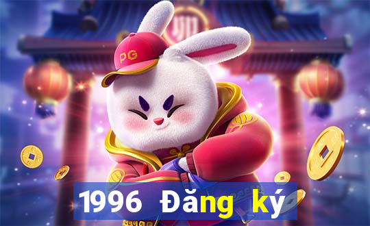 1996 Đăng ký nền tảng