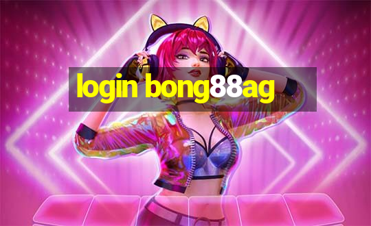 login bong88ag