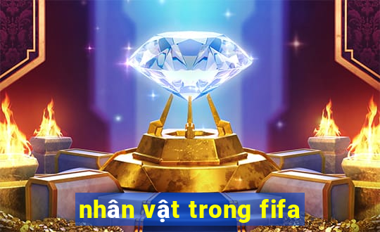 nhân vật trong fifa