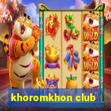 khoromkhon club