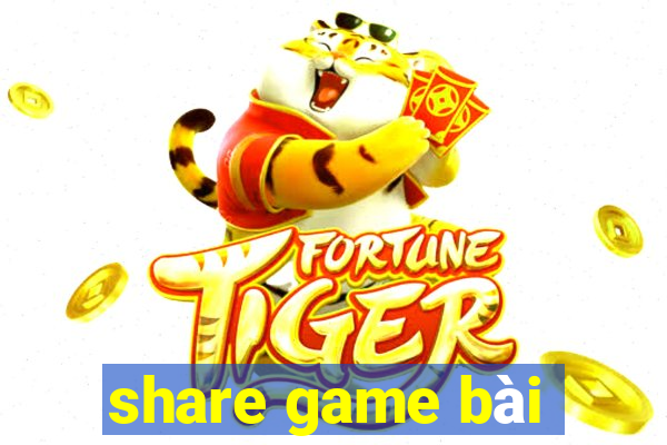 share game bài