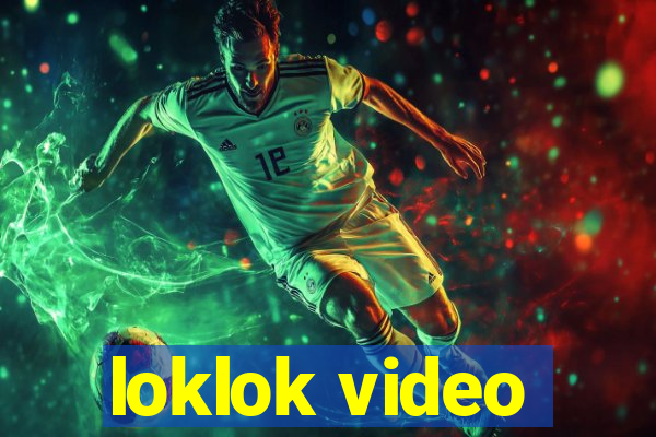 loklok video