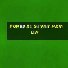 Fun88 xổ số việt nam lớn