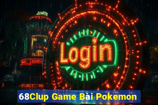 68Clup Game Bài Pokemon