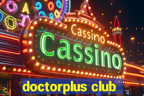 doctorplus club