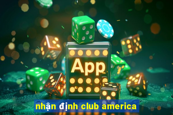 nhận định club america