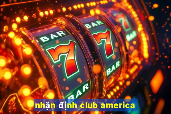 nhận định club america