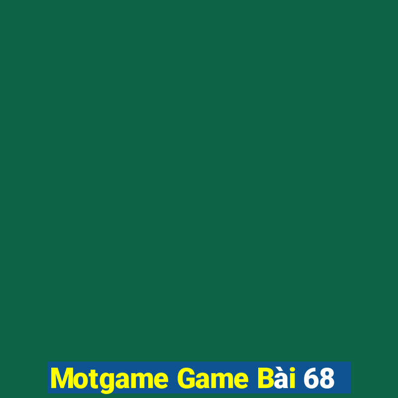 Motgame Game Bài 68