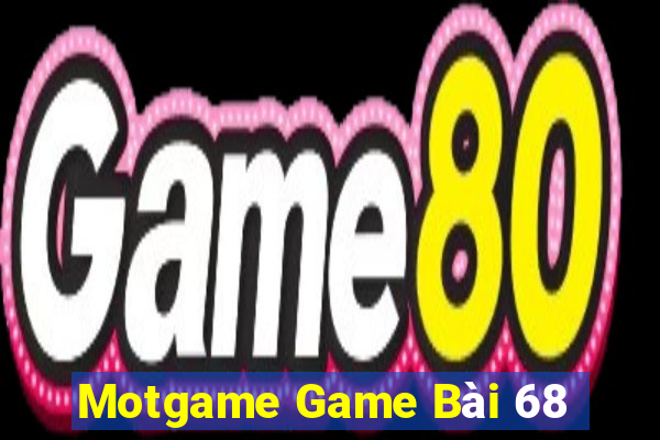 Motgame Game Bài 68