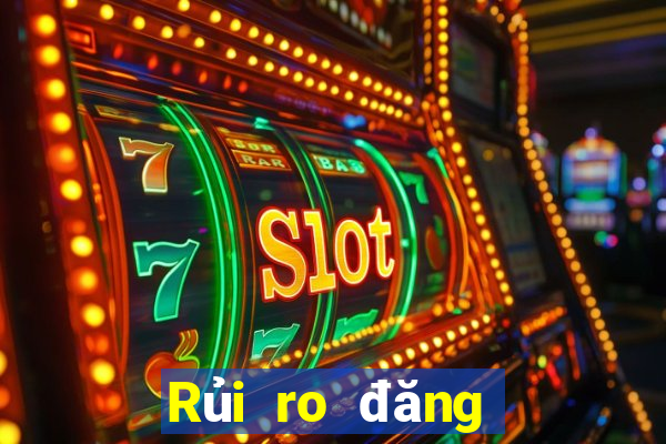 Rủi ro đăng ký casino