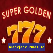 blackjack rules to live by