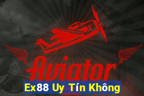 Ex88 Uy Tín Không