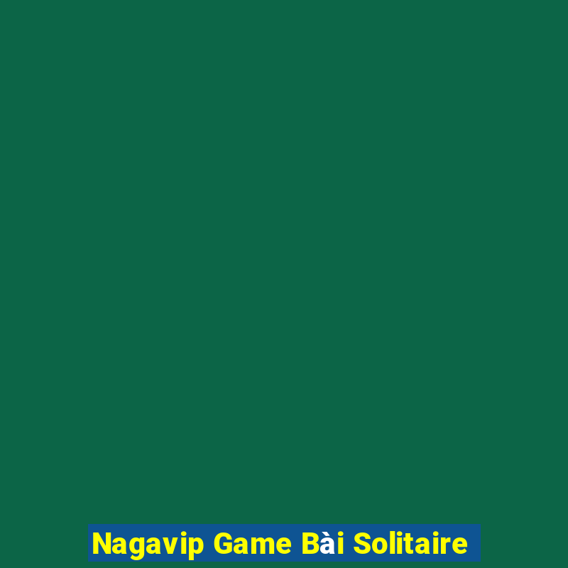 Nagavip Game Bài Solitaire